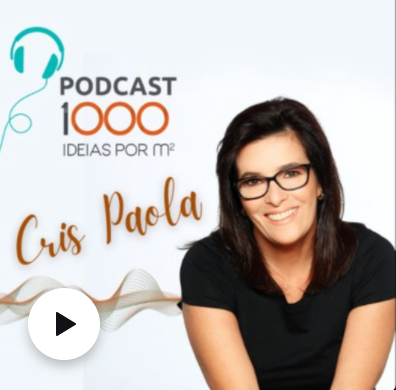 Podcast - Mil ideias por metro quadrado - Cris Paola e Rapha Preto